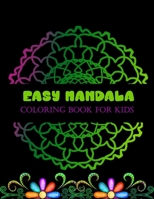 Easy Mandala coloring book for kids: kids Coloring Book with Fun, Easy, and Relaxing Mandalas B08GB3KBM7 Book Cover