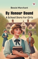 By Honour Bound A School Story For Girls 9369425578 Book Cover