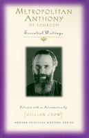 Metropolitan Anthony of Sourozh: Essential Writings 1570758662 Book Cover