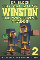 The Ballad of Winston the Wandering Trader: Book 2 1951728211 Book Cover