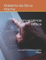 Convergência Bíblica: convergência entre as religiões bíblicas (Estudos de fenomenologia da religião bíblica) B08XZDTDHM Book Cover