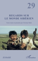 Regards sur le monde sibérien: Textes réunis et présentés par Christian Malet (Eurasie) (French Edition) 2343200017 Book Cover