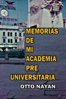 Memorias de Mi Academia Pre Universitaria B09GQRKYS7 Book Cover