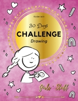 30 Days Challenge Drawing: Girls Stuff B08P3QTKXQ Book Cover