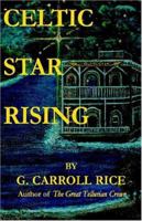 Celtic Star Rising 1413462901 Book Cover