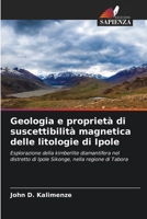 Geologia e proprietà di suscettibilità magnetica delle litologie di Ipole (Italian Edition) 6208546079 Book Cover