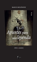 Apuntes para una leyenda (Poesía reunida) (Spanish Edition) 8418982748 Book Cover