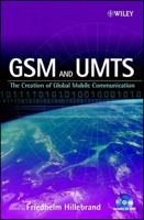 GSM and UMTS: The Creation of Global Mobile Communication 0470843225 Book Cover