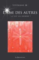 L'�me des autres: ... c'est la sienne! 1500934704 Book Cover