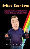 8-Bit Evenings: Childhood Adventures with the ZX Spectrum B0D6N1KM2Q Book Cover