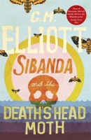 Sibanda and the Death's Head Moth 1472130529 Book Cover