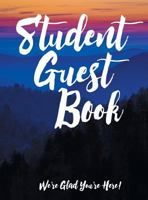 Student Guest Book: We're Glad You're Here! 1479608459 Book Cover