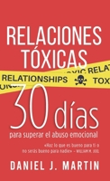Relaciones Tóxicas: 30 días para superar el abuso emocional y recuperar tu amor propio (Spanish Edition) 9916746117 Book Cover