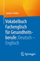 Vokabelbuch Fachenglisch für Gesundheitsberufe: Deutsch - Englisch (German Edition) 3662686244 Book Cover