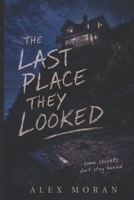 The Last Place They Looked (The Love and Damage Series) B0H8G6P58J Book Cover