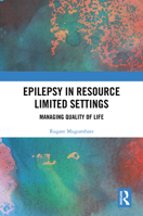 Epilepsy in Resource Limited Settings: Managing Quality for Life 1032807148 Book Cover