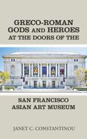 Greco-Roman Gods and Heroes at the Doors of the San Francisco Asian Art Museum 1546258949 Book Cover