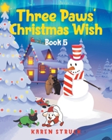 Three Paws' Christmas Wish: Book 5 1662478348 Book Cover