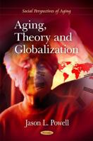 Aging, Theory & Globalization 1617619477 Book Cover