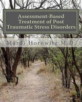 Assessment-Based Treatment of Post Traumatic Stress Disorders: A 1456346911 Book Cover