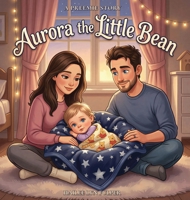 Aurora The Little Bean: A Preemie Story 197114178X Book Cover