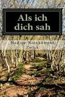 Als ich dich sah: Manchmal muss man alles verlieren, um sich selbst zu finden 1508474761 Book Cover