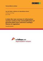 Is data the new currency in information society? Limits to the commodification of personal data from Lawrence Lessing's theory of regulation 3668257795 Book Cover