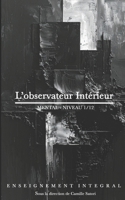 L'observateur Intérieur: Mental - Niveau 1/12 (Enseignement Intégral) B0FRYPXM5Z Book Cover