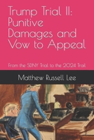 Trump Trial II: Punitive Damages and Vow to Appeal: From the SDNY Trial to the 2024 Trail B0CTFPXKGM Book Cover