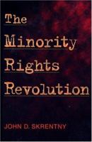 The Minority Rights Revolution 0674008995 Book Cover