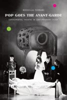 Pop Goes the Avant-Garde: Experimental Theater in Contemporary China 0857420453 Book Cover