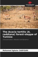 The Acacia tortilis (A. raddiana) forest-steppe of Tunisia 620713396X Book Cover