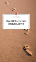 Streiflichter eines langen Lebens. Life is a Story (German Edition) 3990872788 Book Cover