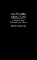 Economic Sanctions: Examining Their Philosophy and Efficacy 1567205429 Book Cover