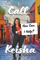 Call Keisha B0B5KXDMMZ Book Cover