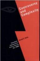 Controversy and Complexity: Canadian Immigration Policy during the 1980s 0773512381 Book Cover