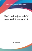 The London Journal Of Arts And Sciences V14 0548309078 Book Cover