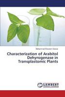 Characterization of Arabitol Dehyrogenase in Transplastomic Plants 3659492353 Book Cover