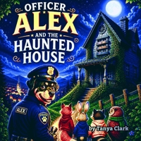 Officer Alex and the Haunted House B0HDT7GJJN Book Cover