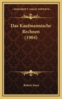 Das Kaufmannische Rechnen (1904) 1160366853 Book Cover