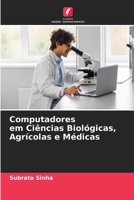 Computadores em Ciências Biológicas, Agrícolas e Médicas (Portuguese Edition) B0CJLCZTHB Book Cover