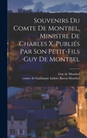 Souvenirs du comte de Montbel, ministre de Charles X. Publiés par son petit-fils Guy de Montbel 1017734283 Book Cover