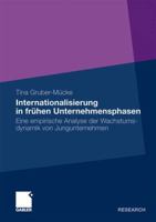 Internationalisierung in Fruhen Unternehmensphasen: Eine Empirische Analyse Der Wachstumsdynamik Von Jungunternehmen 3834920479 Book Cover