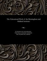 The Educational Work of the Birmingham and Midland Institute 153580386X Book Cover