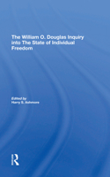 The William O. Douglas Inquiry Into the State of Individual Freedom 0367274159 Book Cover