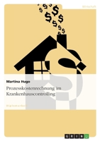 Prozesskostenrechnung Im Krankenhauscontrolling 3638774414 Book Cover