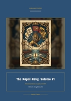 The Papal Navy, Volume VI (Global Navies Classics) (Italian Edition) 1608888576 Book Cover