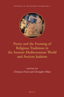 Purity and the Forming of Religious Traditions in the Ancient Mediterranean World and Ancient Judaism 9004232109 Book Cover
