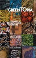GreenTOpia: Reimagining Green in Toronto 1552451941 Book Cover