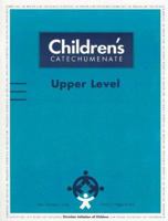 Children's Catechumenate: Upper Level (Children's Catechumenate) 0159503736 Book Cover